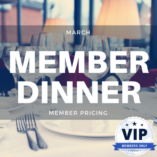 March Member Dinner